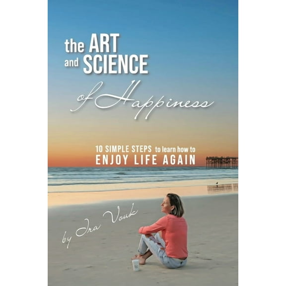 The Art and Science of Happiness (Paperback)