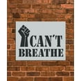 thumbnail image 2 of I Can't Breathe BLM Stencil, 2 of 2