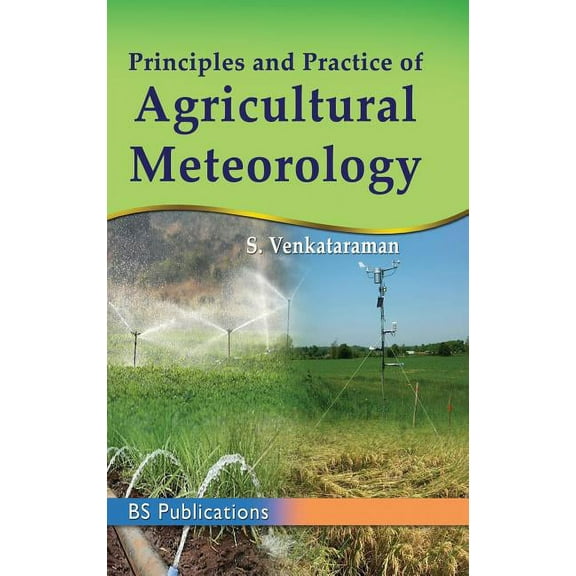 Principles and Practice of Agricultural Meterology (Hardcover)