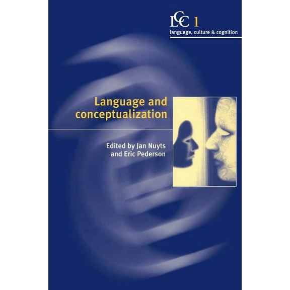 Language Culture and Cognition Language and Conceptualization, Book 1, (Paperback)