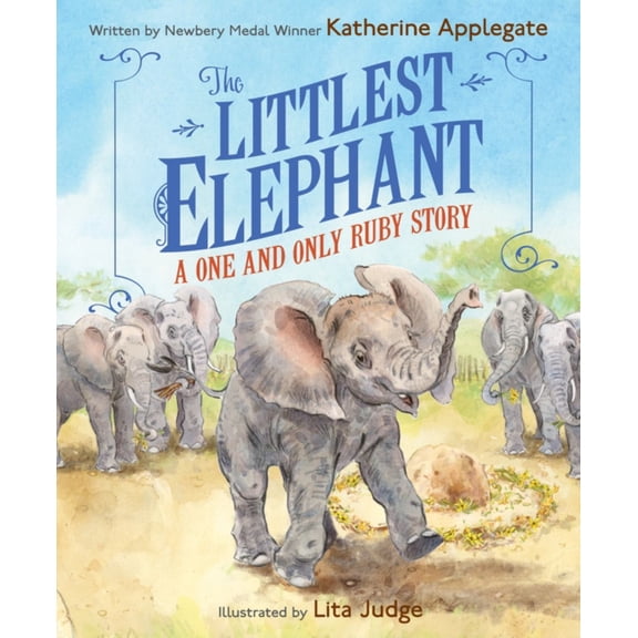 The Littlest Elephant: A One and Only Ruby Story (Hardcover)
