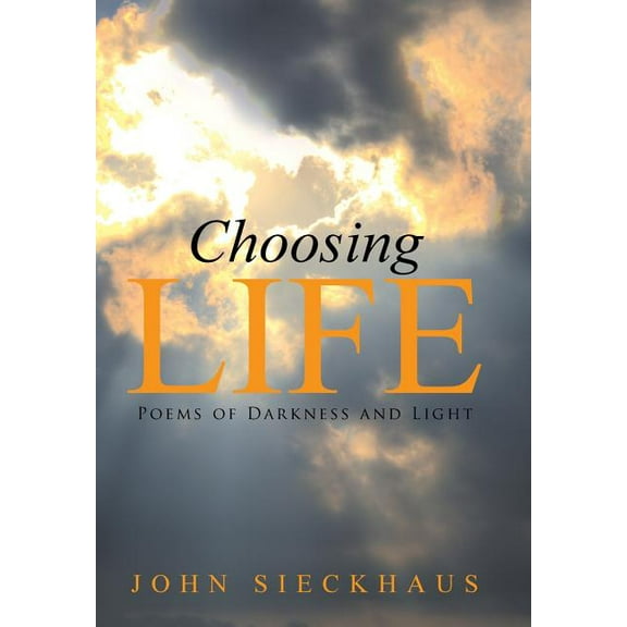 Choosing Life : Poems of Darkness and Light (Hardcover)