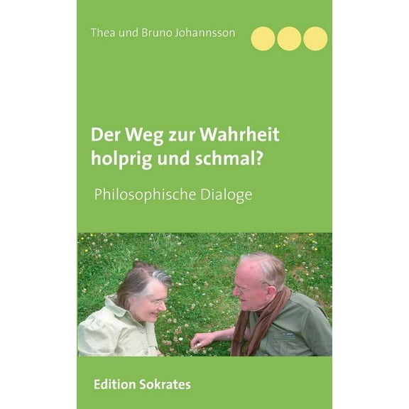Der Weg zur Wahrheit holprig und schmal, (Paperback)
