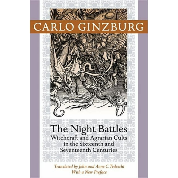 Night Battles: Witchcraft and Agrarian Cults in the Sixteenth and Seventeenth Centuries, (Paperback)
