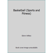 Basketball (Sports and Fitness) [Hardcover - Used]
