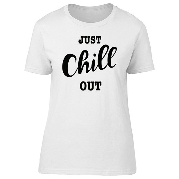 Just Chill Out Cool Quote Tee Men's -Image by Shutterstock