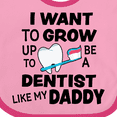 thumbnail image 4 of Inktastic I Want to Grow Up to Be a Dentist Like My Daddy Boys or Girls Baby Bib, 4 of 4