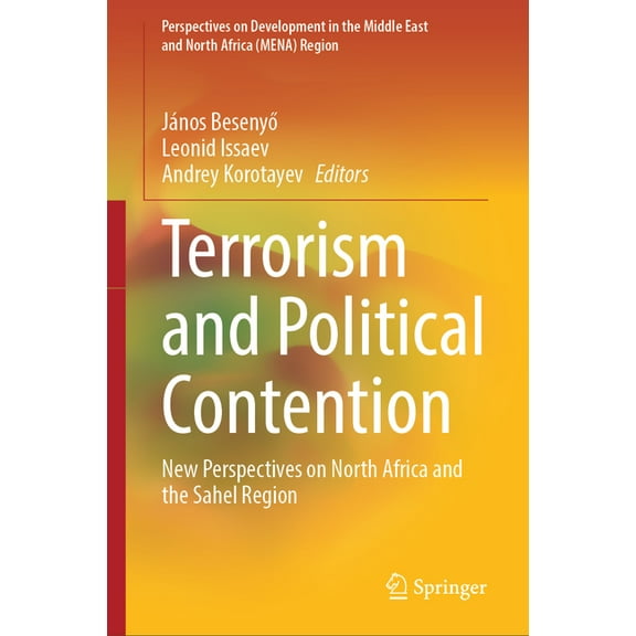 Perspectives on Development in the Middl Terrorism and Political Contention: New Perspectives on North Africa and the Sahel Region, (Hardcover)