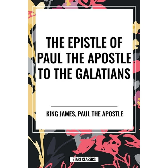 Epistle of Paul the Apostle to the Galatians, (Hardcover)