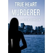 True Heart of a Murderer (Hardcover)