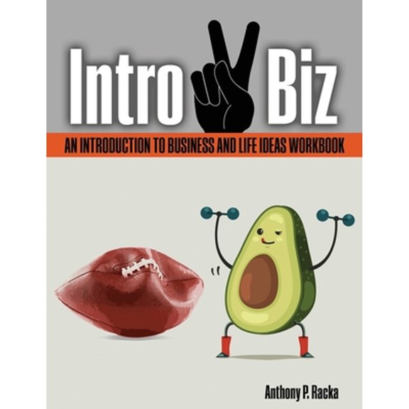 Pre-Owned Intro 2 Biz: An Introduction to Business and Life Ideas Workbook (Paperback) by Anthony Racka