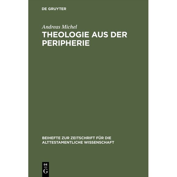 Beihefte Zur Zeitschrift Für die Alttest Theologie aus der Peripherie, Book 257, (Hardcover)