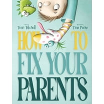 How To Fix Your Parents, (Paperback)