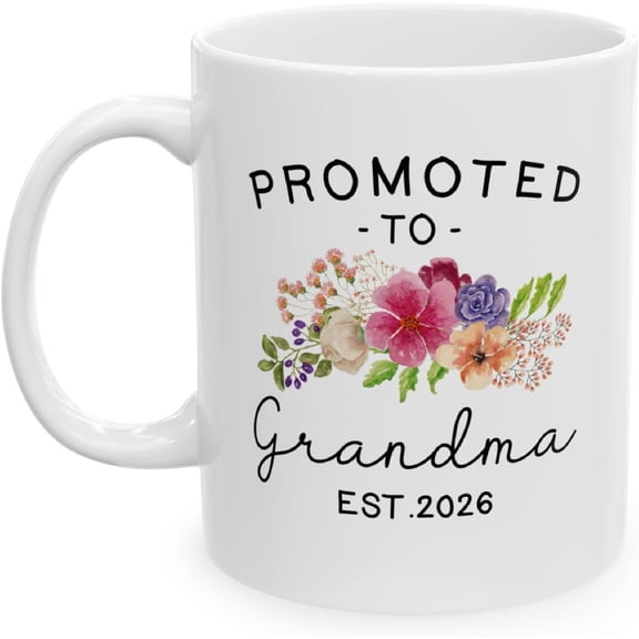 First Time New Grandma To be Mug Promoted to Grandma Est 2026 Presents Pregnancy Announcement Gift 1st time Grandmother, Mother's Day, Christmas Gift White Coffee Mug 11oz