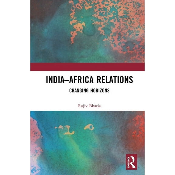 India-Africa Relations: Changing Horizons, (Hardcover)