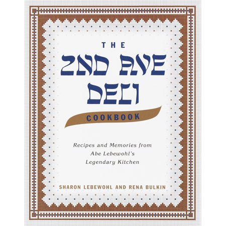The 2nd Ave Deli Cookbook (Best Jewish Deli In Houston)