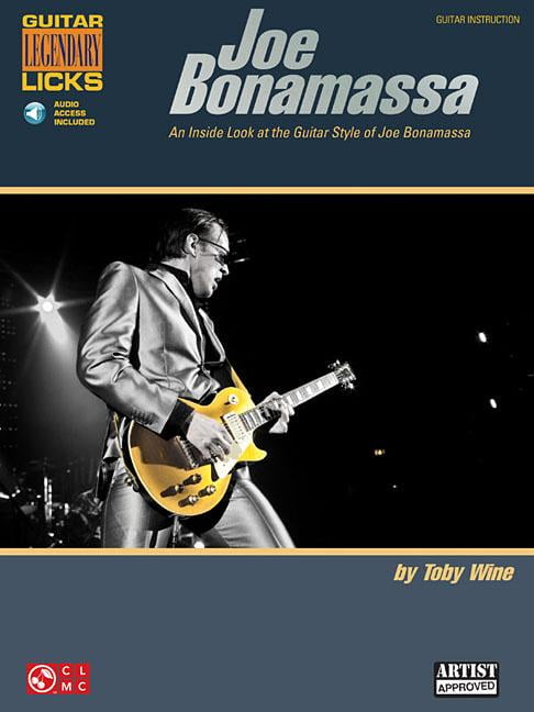 Guitar Legendary Licks: Joe Bonamassa Legendary Licks: An Inside Look at the Guitar Style of Joe Bonamassa (Other)