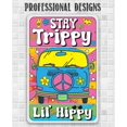 thumbnail image 5 of Metal Sign - Stay Trippy Lil' Hippy - Durable Metal Sign - Use Indoor/Outdoor - Funny Gift and Van Decor for Hipsters Under $25 (12" x 18"), 5 of 5
