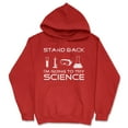 thumbnail image 1 of Stand Back Science Funny Sweater Cool Humorous Nerdy Shirt for Geeks Hoodie (Red) - XL, 1 of 3