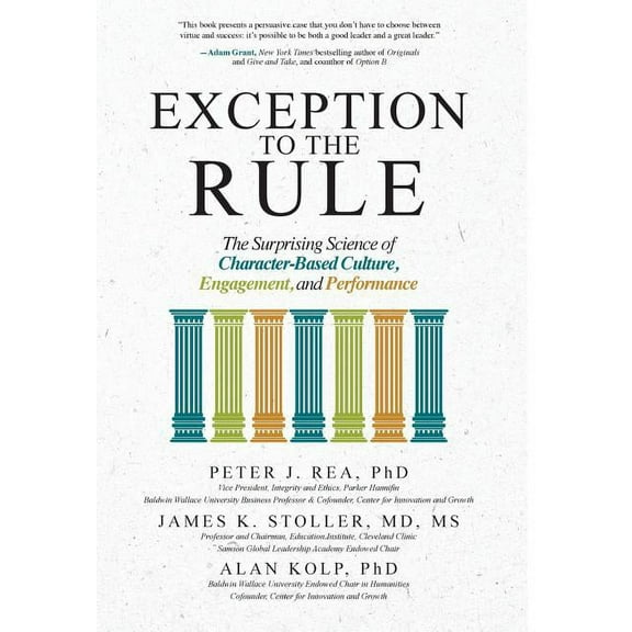 Exception to the Rule: The Surprising Science of Character-Based Culture, Engagement, and Performance, (Hardcover)