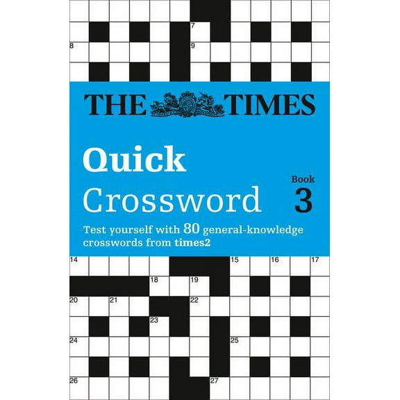Times Crossword The Times Quick Crossword Book 3: 80 world-famous crossword puzzles from The Times2, Book 03, (Paperback)