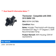 thumbnail image 2 of Thermostat - Compatible with 2008 - 2010 BMW 135i 2009, 2 of 2