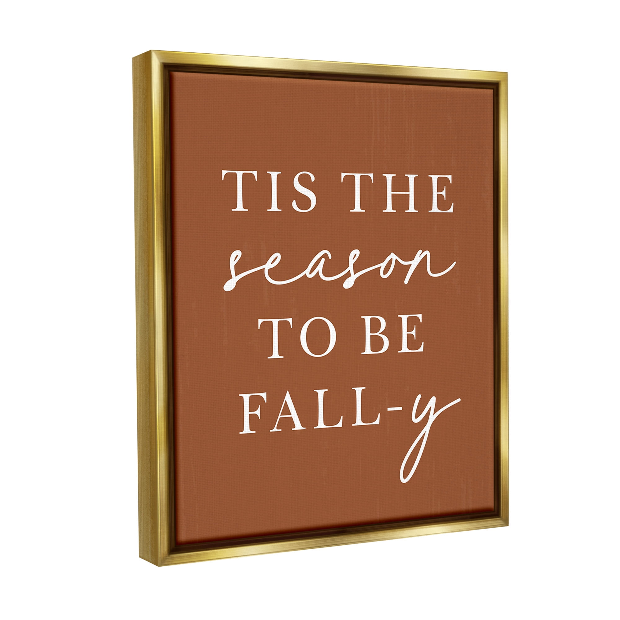 Stupell Industries Season To Be Fall-y Holiday Painting Gold Floater Framed Canvas Art Print Wall Art, 25 x 31