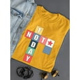 thumbnail image 3 of Not Today Crossword Design T-Shirt Women -Image by Shutterstock, Female 5X-Large, 3 of 4
