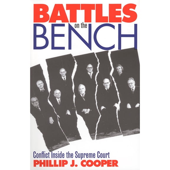Battles on the Bench: Conflict Inside the Supreme Court, (Paperback)