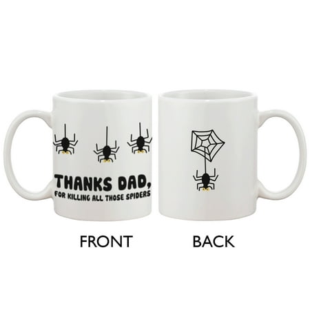 Funny Ceramic Coffee Mug for Dad - Thanks For Killing All Those Spiders, Best Father's Day Gift for Father 11oz (Best Thing To Kill Spiders)