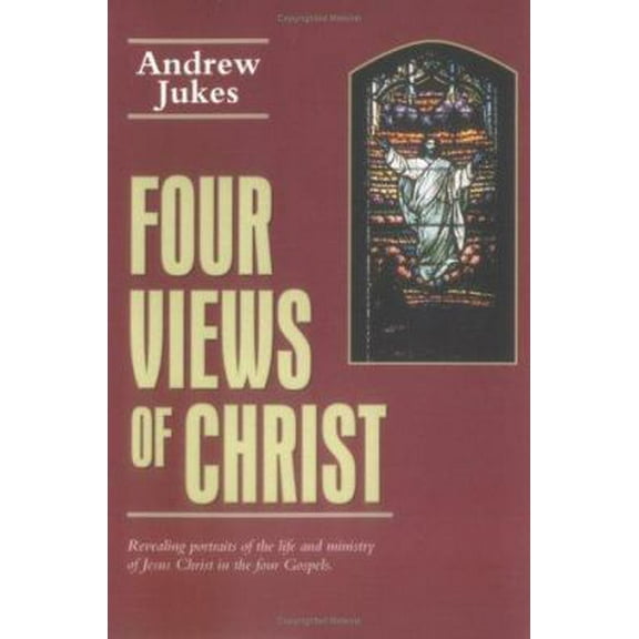 Pre-Owned Four Views of Christ (Paperback) 0825429536 9780825429538