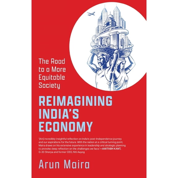 Reimagining India's Economy: The Road to a More Equitable Society, (Paperback)