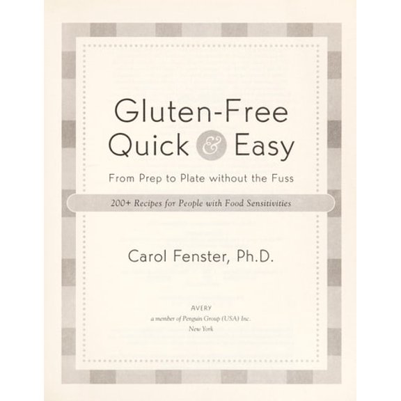 Pre-Owned Gluten-Free Quick & Easy: From Prep to Plate Without the Fuss. 200  Recipes for People with Food Sensitivities (Paperback) 1583332782 9781583332788