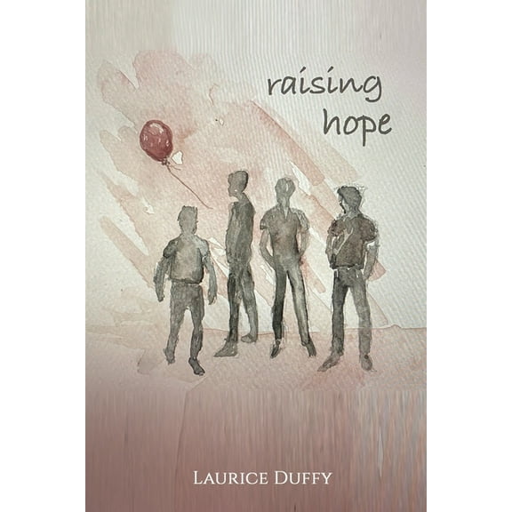 Raising Hope: Embrace a new perspective when faced with an unexpected challenge, (Paperback)