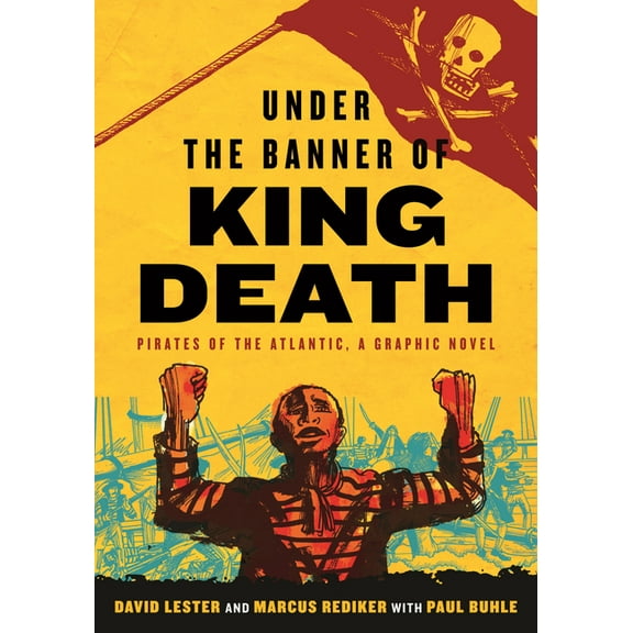 Under the Banner of King Death: Pirates of the Atlantic, a Graphic Novel, (Paperback)