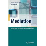 Mediation: Grundlagen, Methoden, Rechtlicher Rahmen, (Hardcover)