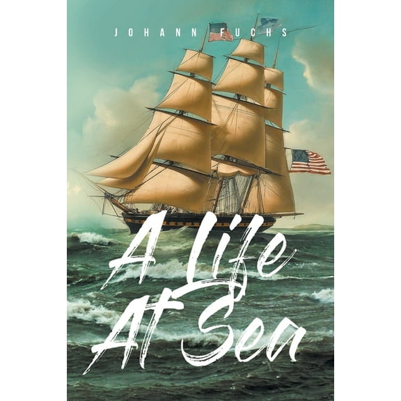 A Life At Sea, (Paperback)