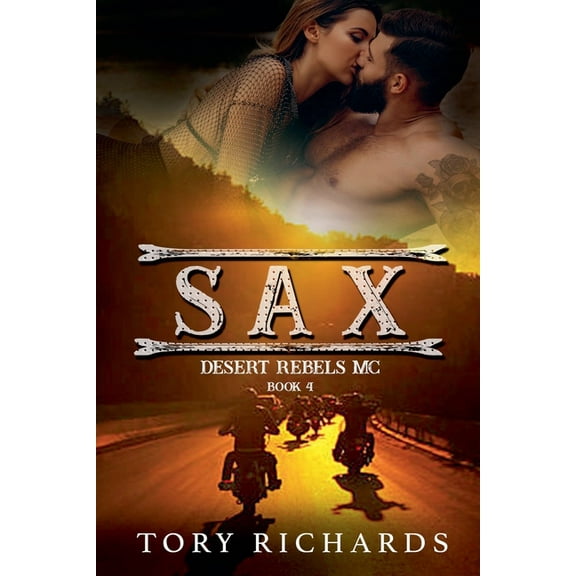 Desert Rebels MC Sax, Book 4, (Paperback)