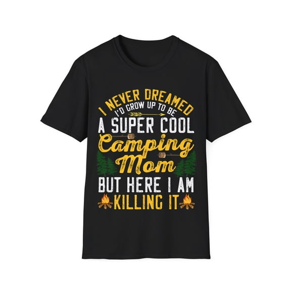 Outdoor Camping Mom Grandma Aunt Novelty Apparel & More Unisex T-Shirt