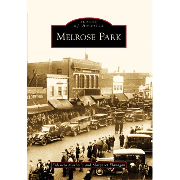 Images of America: Melrose Park (Paperback)
