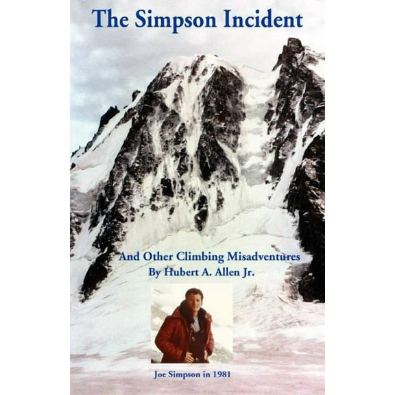 The Simpson Incident : And Other Climbing Misadventures (Paperback)