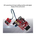 thumbnail image 2 of -d01 Spot Welding Machine Control Board Regulating Time And Current Digital Display Diy Control Boa, 2 of 4