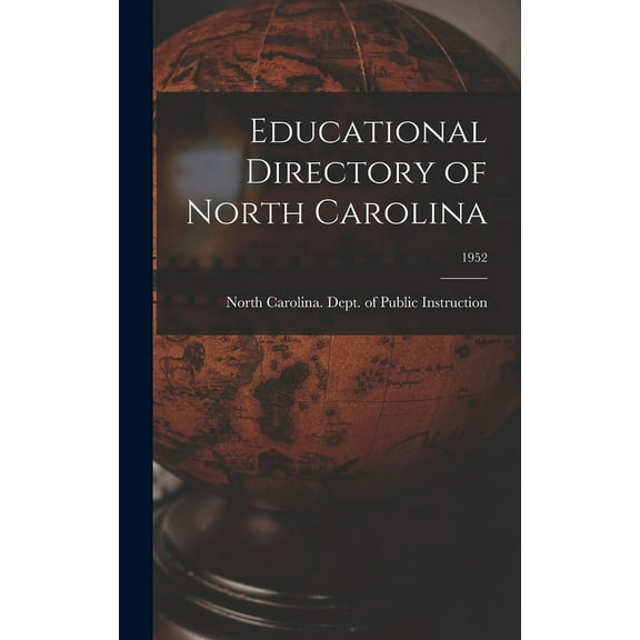 Educational Directory of North Carolina; 1952, (Hardcover)