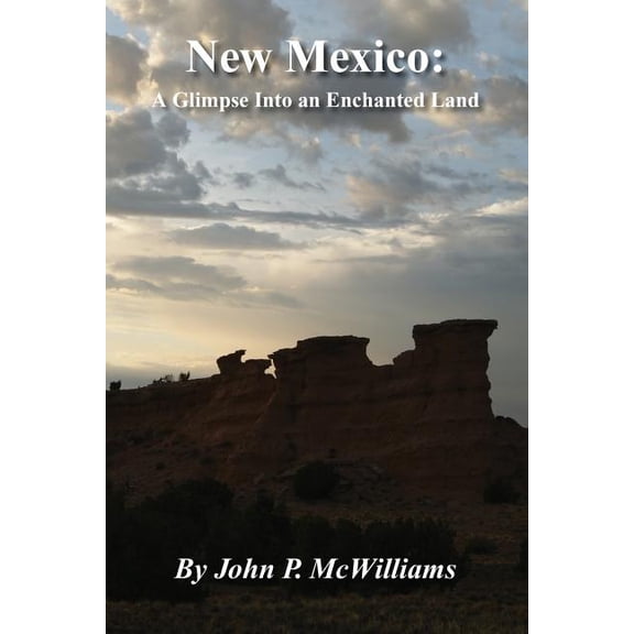 New Mexico : A Glimpse Into an Enchanted Land (Paperback)