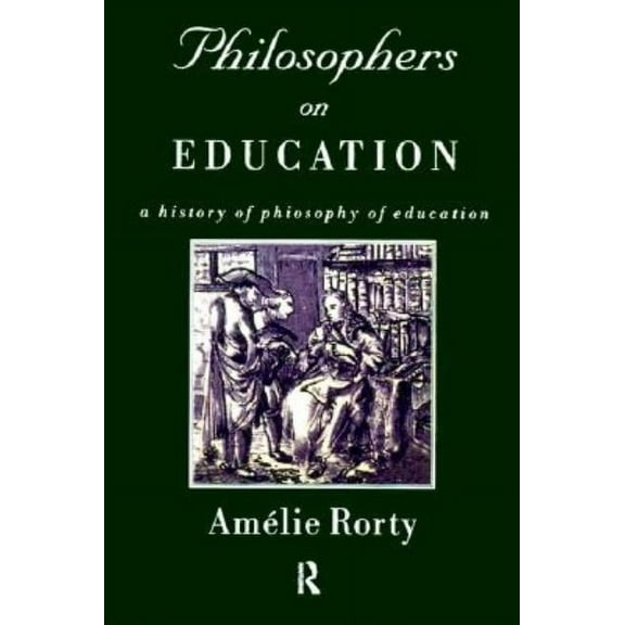 Philosophers on Education: New Historical Perspectives, (Paperback)