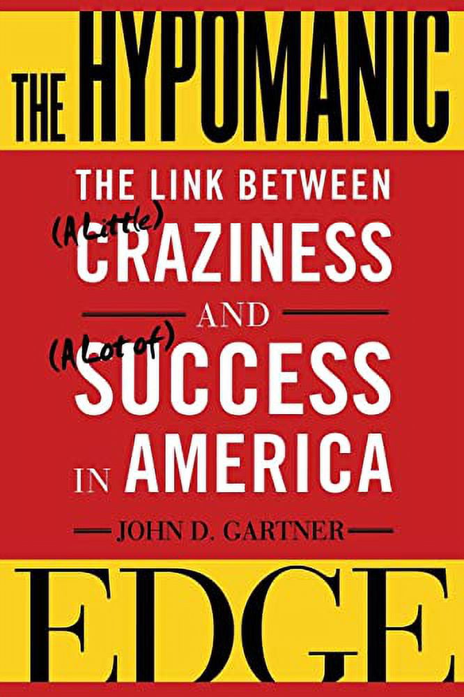 The Hypomanic Edge : The Link Between (A Little) Craziness and (A Lot of)  Success in America (Paperback)