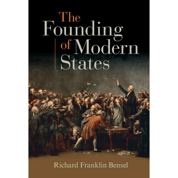 The Founding of Modern States, (Hardcover)