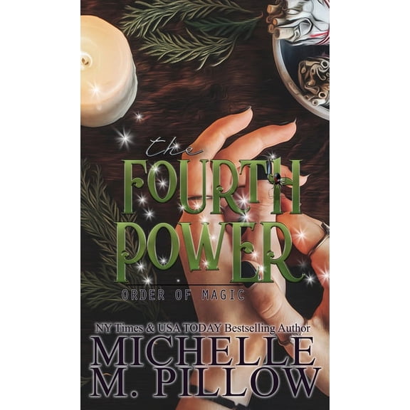 Order of Magic The Fourth Power: A Paranormal Women's Fiction Romance Novel, Book 3, (Hardcover)