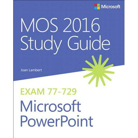 Mos 2016 Study Guide for Microsoft PowerPoint (Best Powerpoint Presentation Examples)