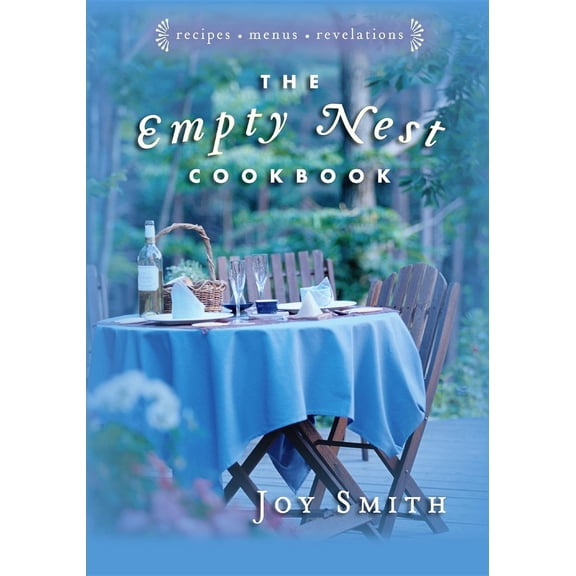 Pre-Owned The Empty Nest Cookbook (Paperback) 1581823762 9781581823769